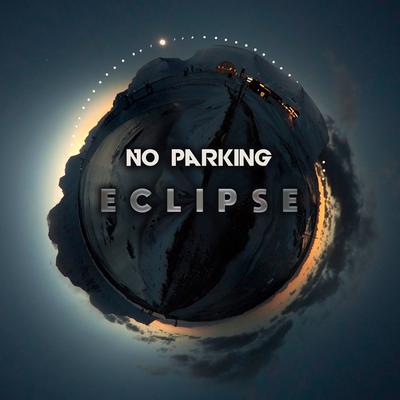 Eclipse (Electro House Remix) By No Parking's cover