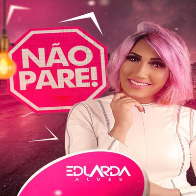 Não Pare! By Eduarda Alves's cover