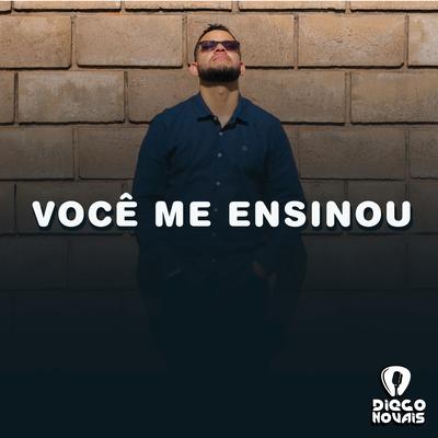 Você Me Ensinou By Diego Novais's cover