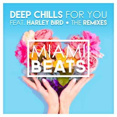 For You (Jay Dixie Remix) By Deep Chills, Harley Bird's cover