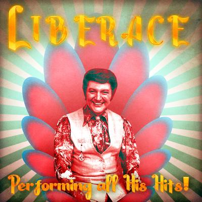 Over the Rainbow (Remastered) By Liberace's cover