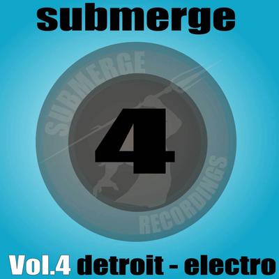 Submerge Vol. 4 - Detroit Electro's cover