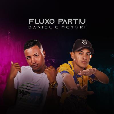 Fluxo Partiu By MC Daniel, MC Yuri's cover