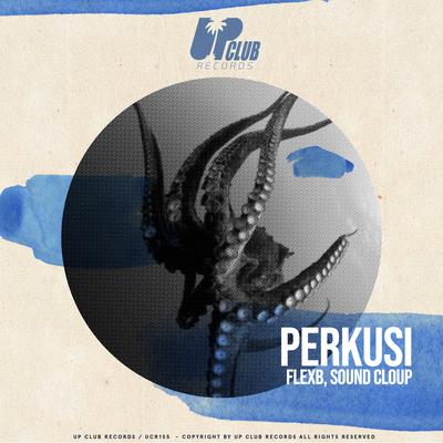 Perkusi (Extended Mix) By FlexB, Sound Cloup's cover