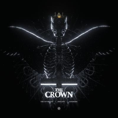 The Crown By The FifthGuys, 2ndLife, Godmode's cover