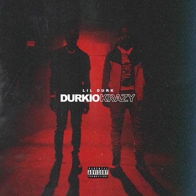 Durkio Krazy By Lil Durk's cover