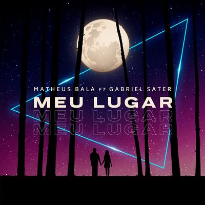 Meu Lugar By Gabriel Sater, Matheus Bala's cover