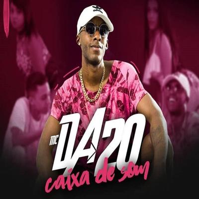 Caixa de Som By MC Da20's cover