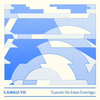 Cuando No Estás Conmigo By Camilo Séptimo's cover
