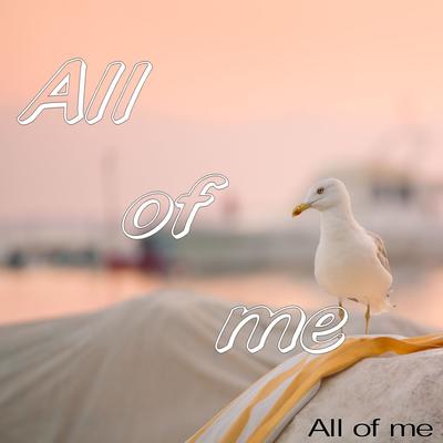 All of Me By All Of Me's cover