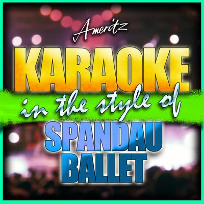 Karaoke - Spandau Ballet's cover