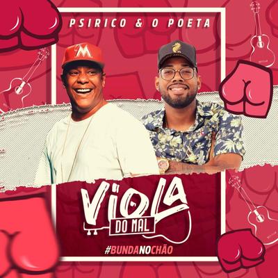 Viola do Mal (Bunda no Chão) By Psirico, O Poeta's cover