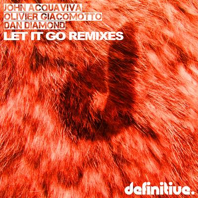 Let It Go (Eddie M Remix) By John Acquaviva, Olivier Giacomotto, Dan Diamond, Eddie M's cover