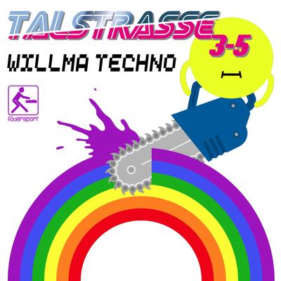 Willma Techno (Original Radio Mix) By Talstrasse 3-5's cover