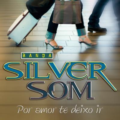 Tô Indo Embora By Banda Silver Som's cover