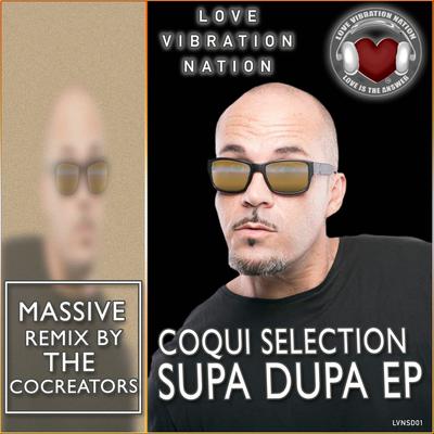 Supa Dupa (CoCreators Big Bang Mix) By Coqui Selection, The CoCreators's cover