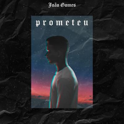 Prometeu By João Gomes's cover