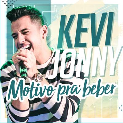 Motivo pra Beber By Kevi Jonny's cover