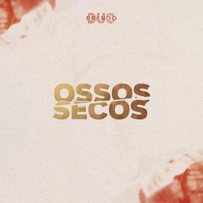 Ossos Secos By Duo Franco's cover