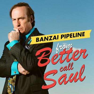 Banzai Pipeline (From "Better Call Saul") (Remastered) By Henry Mancini's cover