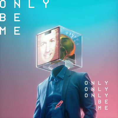 Only Be Me's cover
