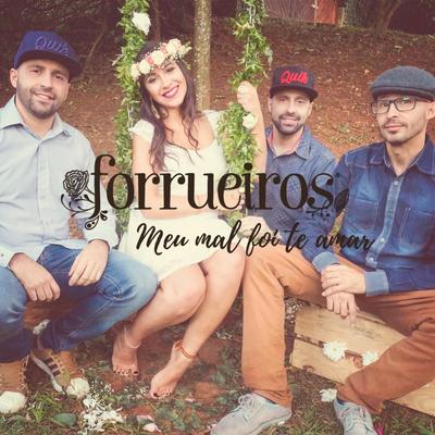 Meu Mal Foi Te Amar By Forrueiros's cover