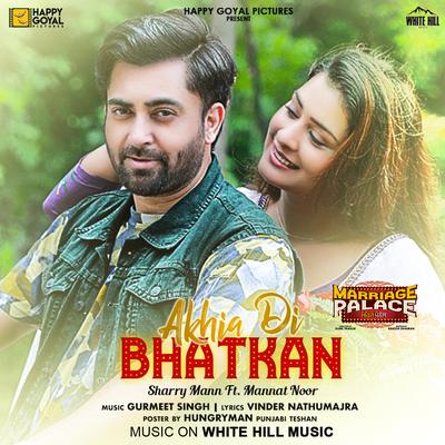 Akhia Di Bhatkan (From "Marriage Palace")'s cover