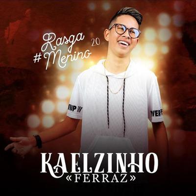 Nao Atende Nao (Ao Vivo) By Kaelzinho Ferraz's cover