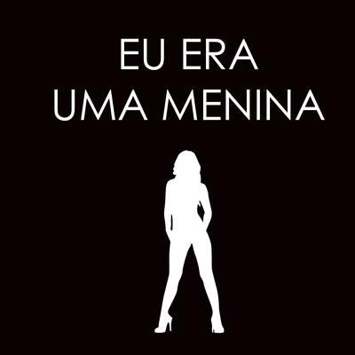 Eu Era uma Menina's cover