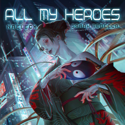 All My Heroes (Radio Edit) By Naeleck, Sarah Rebecca's cover