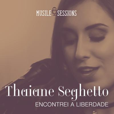 Encontrei a Liberdade (Ao Vivo) By Thaiane Seghetto's cover