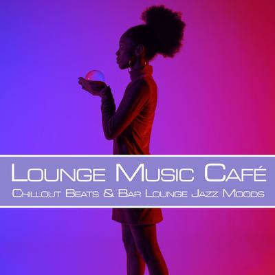 Lounge Music Café DEA Channel's cover