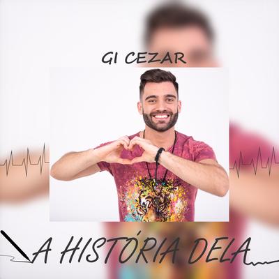 A História Dela (Acústico) By Gi Cezar's cover