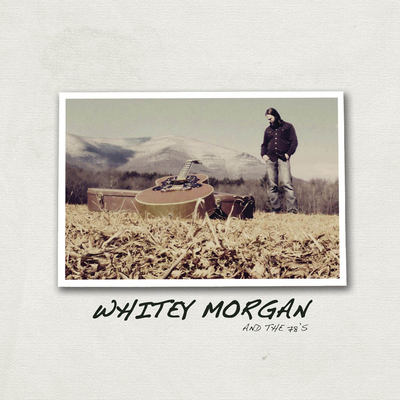 Where Do Ya Want It_ By Whitey Morgan & The 78's's cover