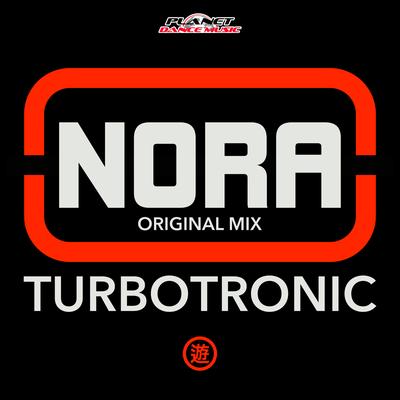 Nora (Original Mix) By Turbotronic's cover