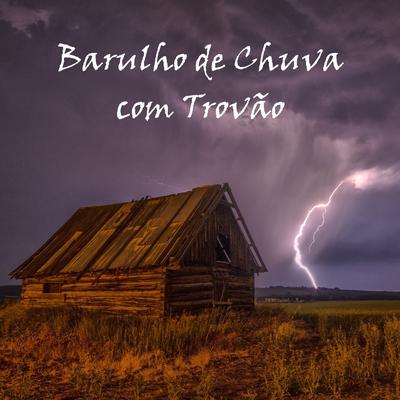 Barulho de Chuva (Com Trovão)'s cover