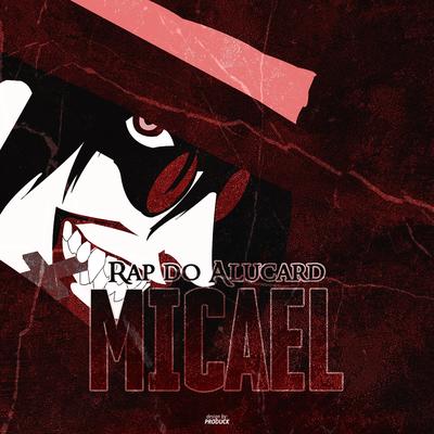 Rap do Alucard By Micael Rapper's cover