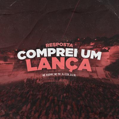 Resposta Comprei um Lança By BM, Mc Naomy, DJ S2K, MC PR's cover