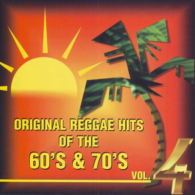 Original Reggae Hits of the 60's & 70's Vol. 4's cover