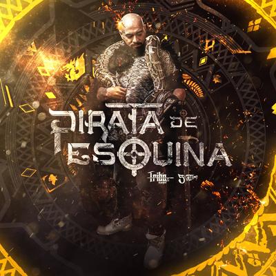 Pirata de Esquina By Tribo da Periferia's cover
