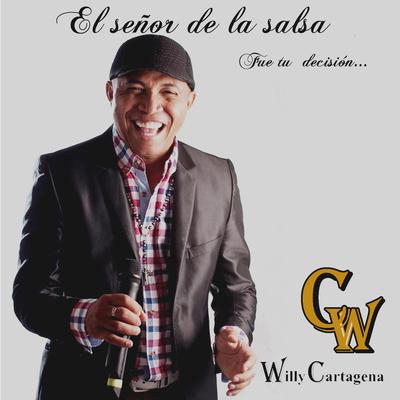 Willy Cartagena el Señor de la Salsa's cover