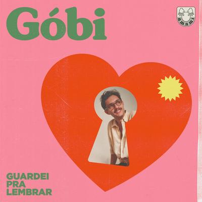 Guardei Pra Lembrar By Góbi's cover