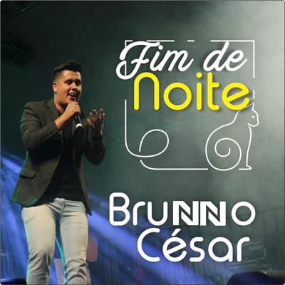 Fim de Noite By Brunno César's cover