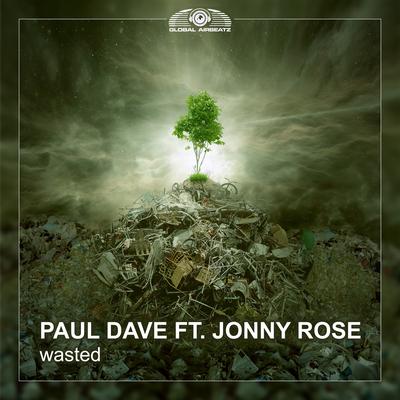 Wasted (Empyre One & Enerdizer Radio Edit) By Paul Dave, Jonny Rose, Empyre One, Enerdizer's cover