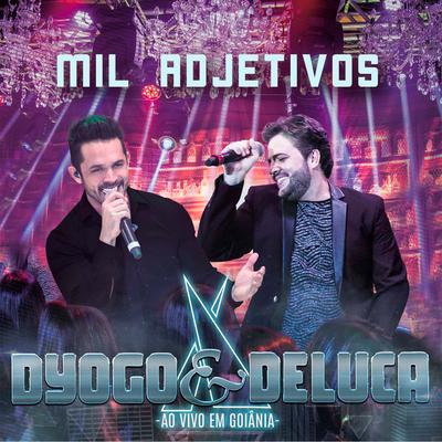 Mil Adjetivos (Ao Vivo) By Dyogo e Deluca's cover