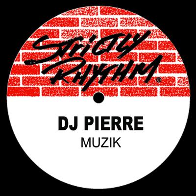 Muzik (The Tribal Wild Pitch Mix) By DJ Pierre's cover