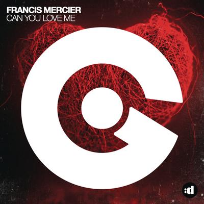 Can You Love Me (Radio Edit) By Francis Mercier's cover