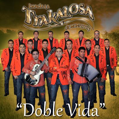 Doble Vida By Edwin Luna y La Trakalosa de Monterrey's cover