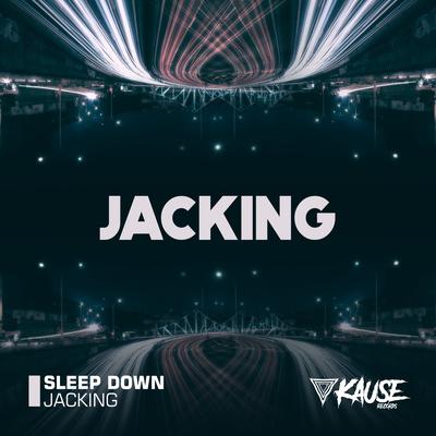 Jacking By Sleep Down's cover