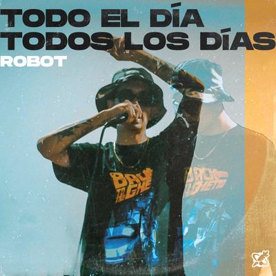 Todo el Día, Todos los Días By Robot95's cover